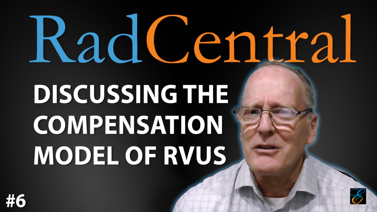 RadCentral Discussing the Compensation Model of RVUs