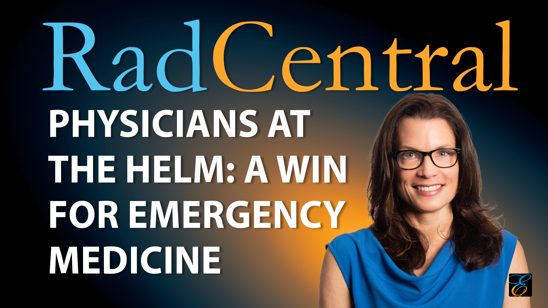 Physicians at the Helm with "Kat" Moore, MD